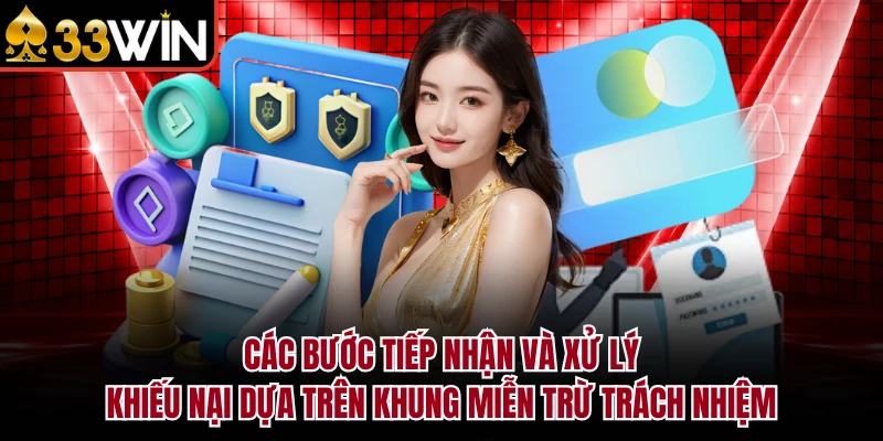 Các bước tiếp nhận và xử lý khiếu nại dựa trên khung miễn trừ trách nhiệm
