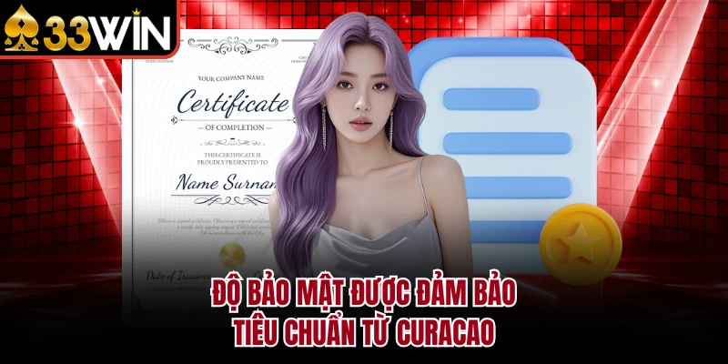 Độ bảo mật được đảm bảo tiêu chuẩn từ Curacao 
