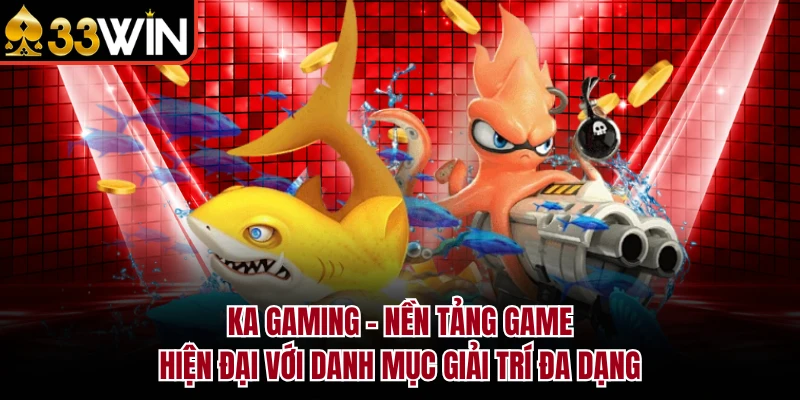 KA Gaming – Nền tảng game hiện đại với danh mục giải trí đa dạng